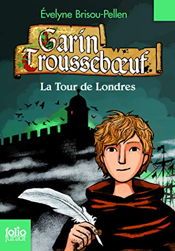 Garin Trousseboeuf : la tour de Londres