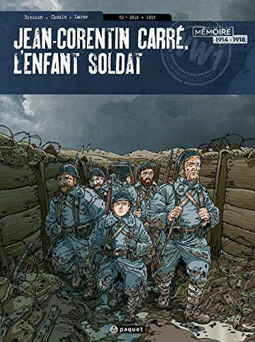 Jean-Corentin Carré, l'enfant soldat. Tome 2 : 1916-1917