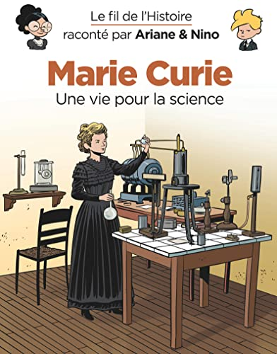 Marie Curie une vie pour la science