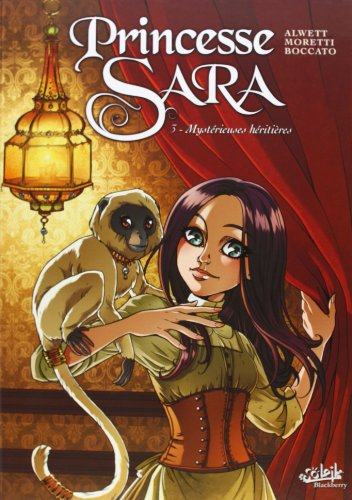 Princesse Sara. Tome 3 : mystérieuses héritières