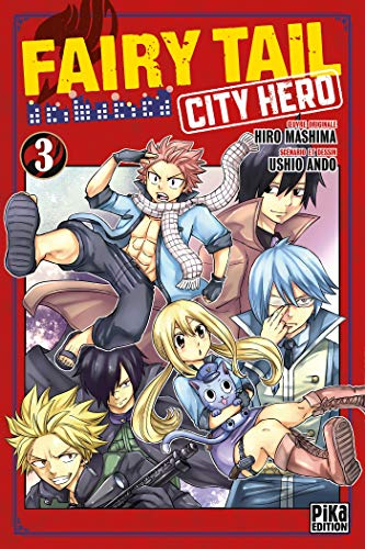 Fairy tail city héro. Tome 3