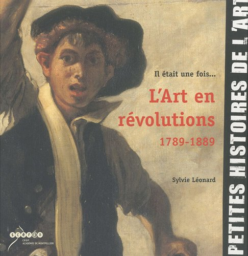 L'art en Révolution 1789-1889