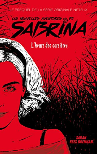 Les nouvelles adventures de Sabrina : l'heure des sorcières
