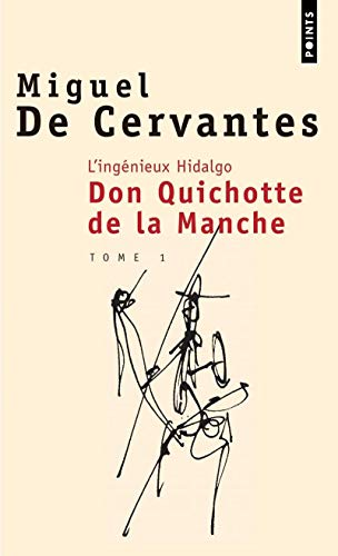 L'ingénieux Hidalgo, Don Quichotte de la Manche. Tome 1