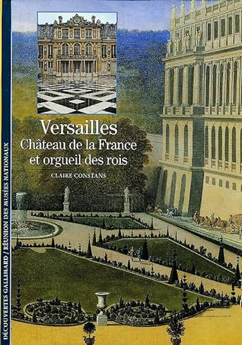 Versailles château de la France et orgueil des rois