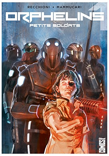 Orphelins. Tome 1 : petits soldats