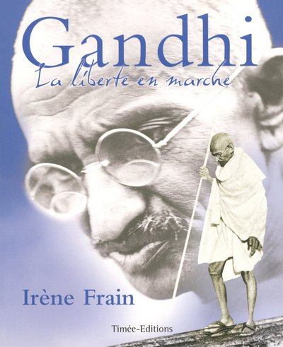 Gandhi : la liberté en marche