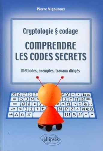 Comprendre les codes secrets : cryptologie et codage