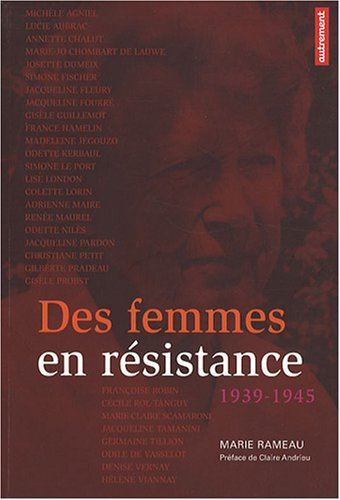 Des femmes en résistance 1939-1945