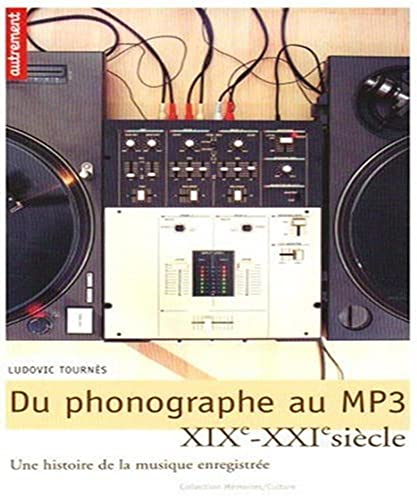 Du phonographe au MP3 XIXe-XXIe siècle