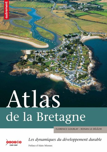Atlas de la Bretagne : les dynamiques du développement durable