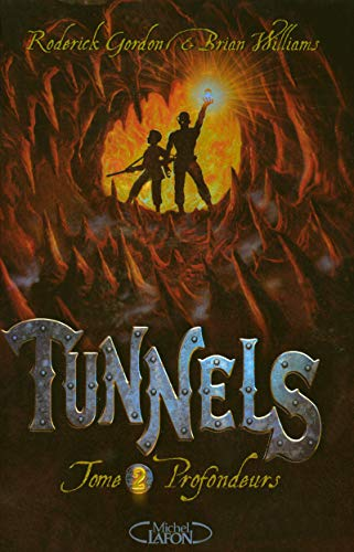 Tunnels. Tome 2 : profondeurs