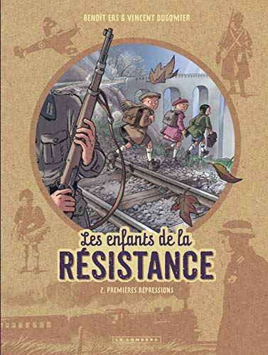 Les enfants de la résistance. 2 : premières répressions