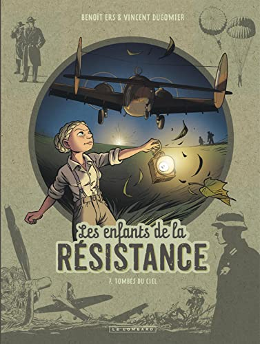 Les enfants de la résistance. 7 : tombés du ciel