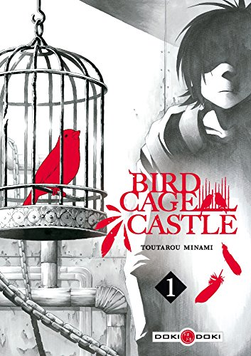 Bird cage castle, Tome 1