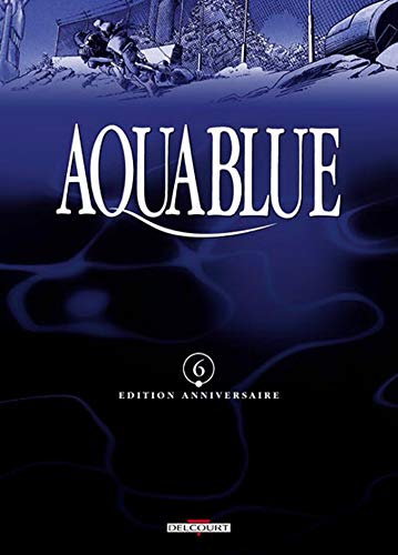 Etoile blanche : première partie, Aquablue 6