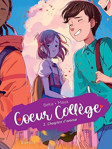 Coeur collège. Tome 2 : chagrins d'amour